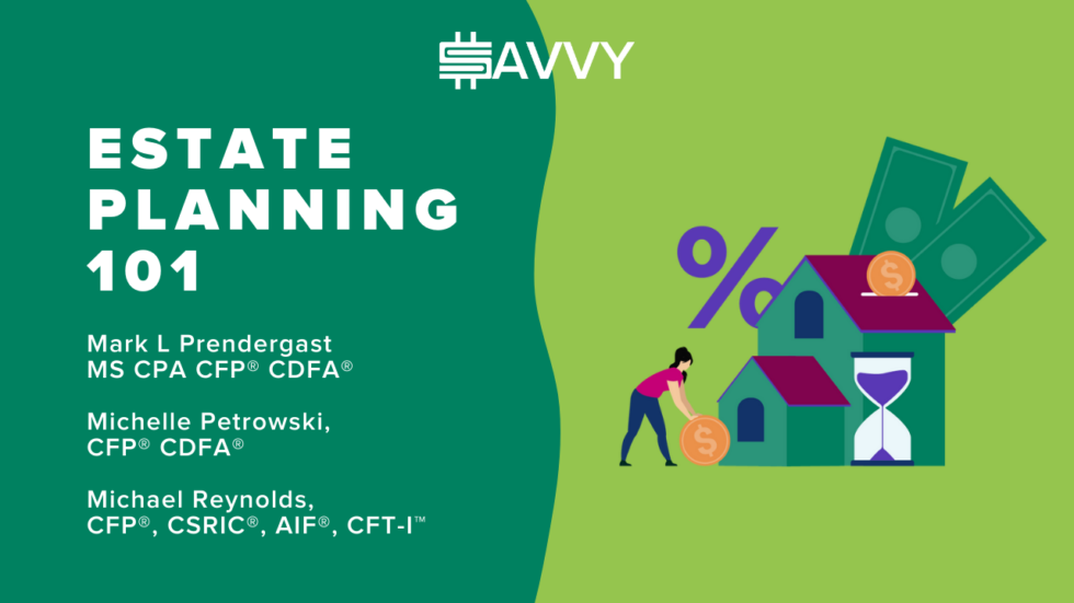 Estate Planning 101 Savvy Sessions